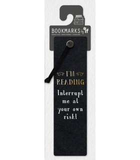 Thick black and gold funny Bookmark - Interrupt me at your own risk